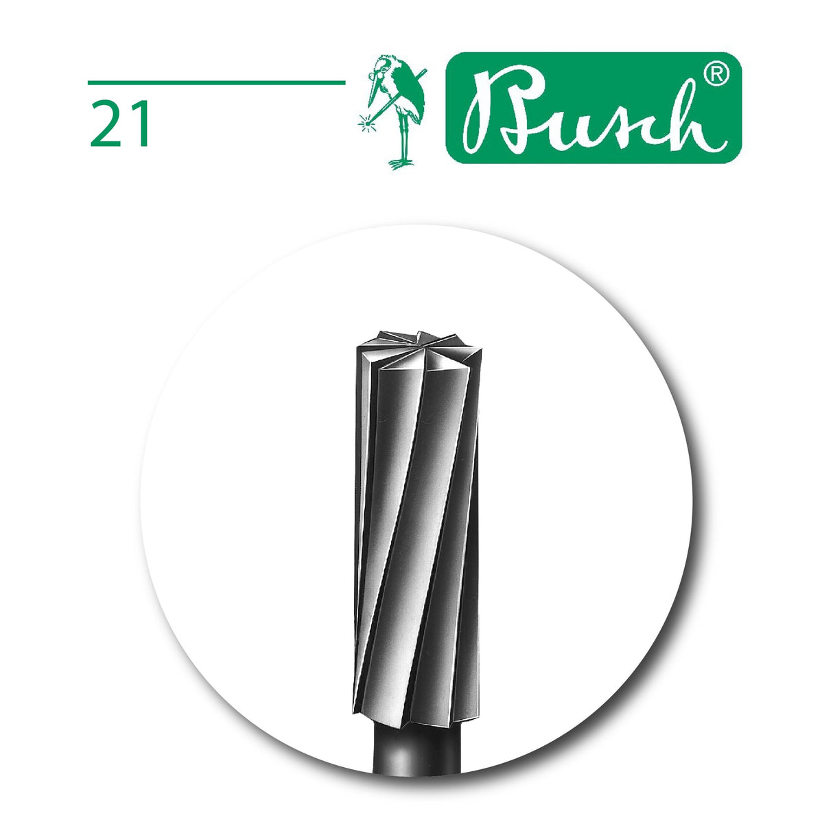 Cylinder Bur - Busch - Fig. 21