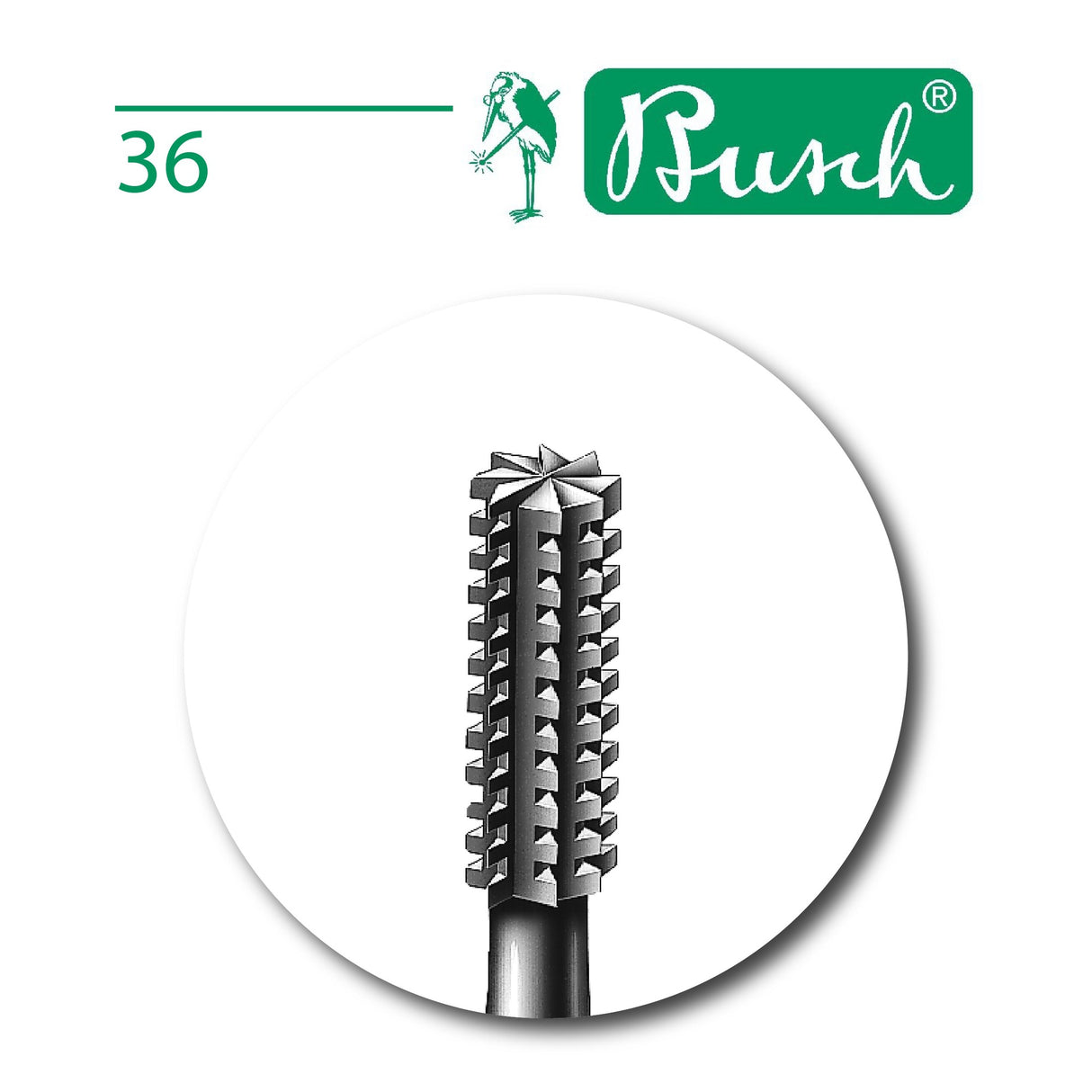 Cylinder Bur - Busch - Fig. 36