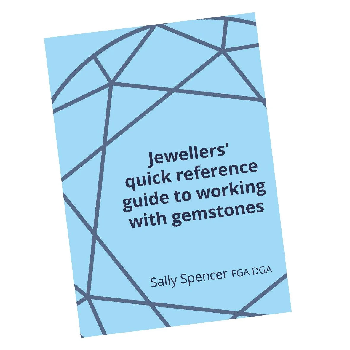 Jewellers' quick reference guide to working with gemstones