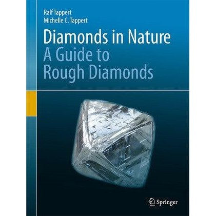 Diamonds in Nature : A Guide to Rough Diamonds