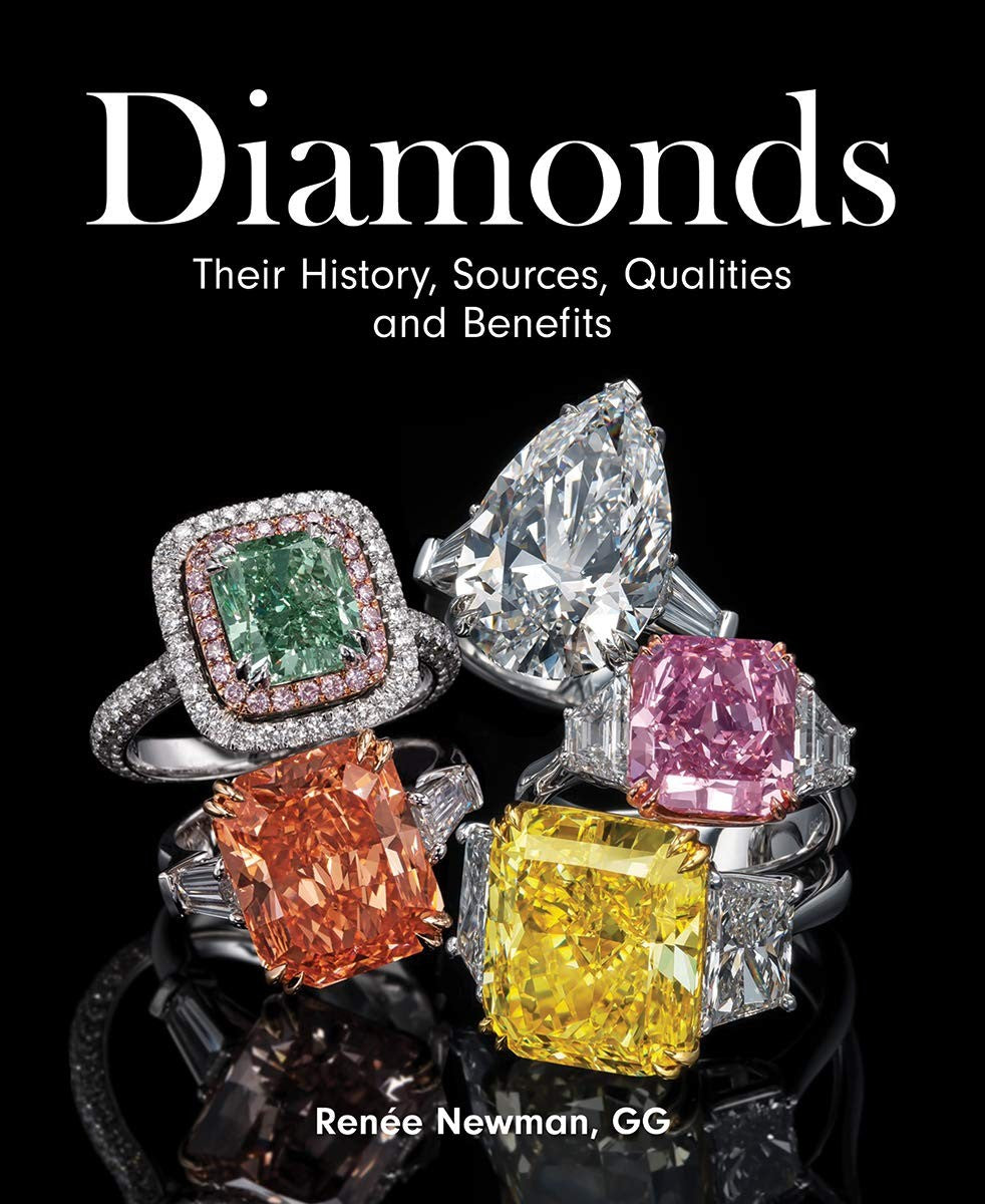*NEW* Diamonds: Their History, Sources, Qualities and Benefits - By Renee Newman